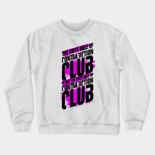 The First Rule of Contradiction Club Crewneck Sweatshirt